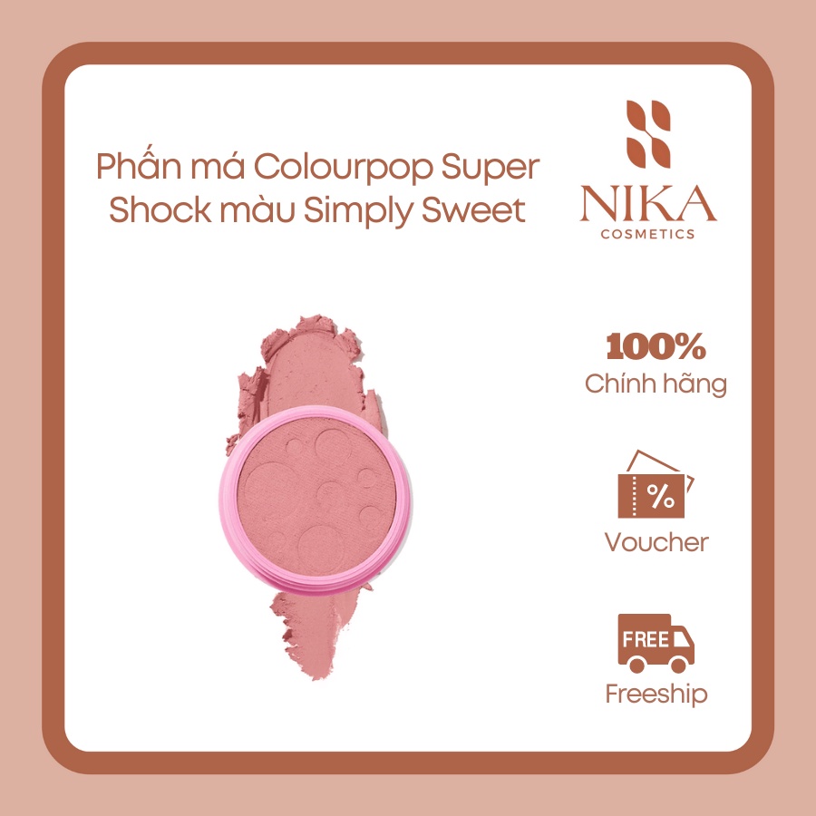 [NIKA STORY] Phấn má hồng Colourpop Super Shock màu SIMPLY SWEET