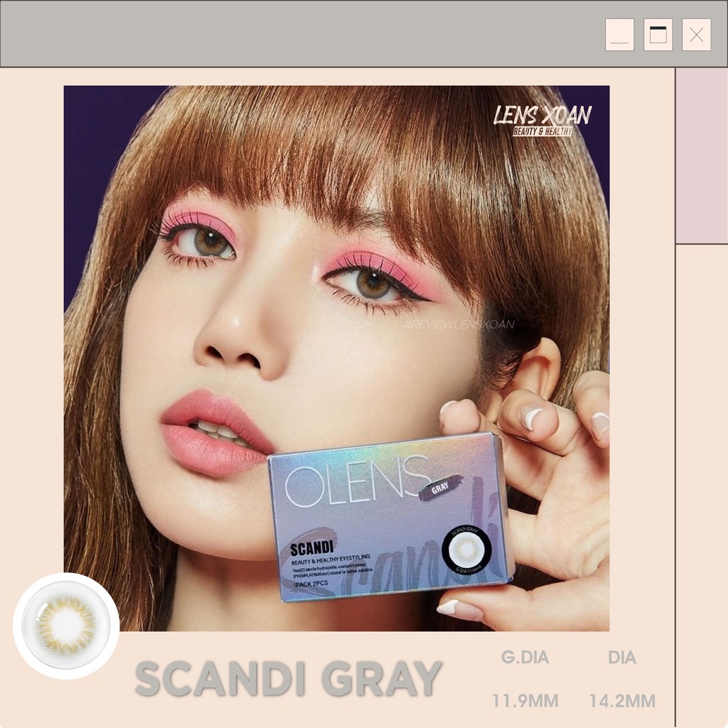 KÍNH ÁP TRÒNG SCANDI GRAY- OLENS : LENS XÁM SÁNG TÂY | LENS XOẮN