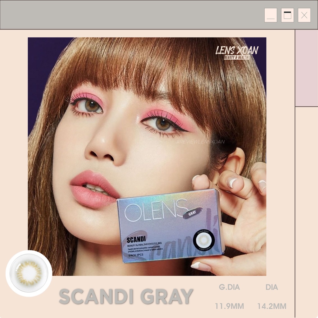 KÍNH ÁP TRÒNG SCANDI GRAY- OLENS : LENS XÁM SÁNG TÂY | LENS XOẮN