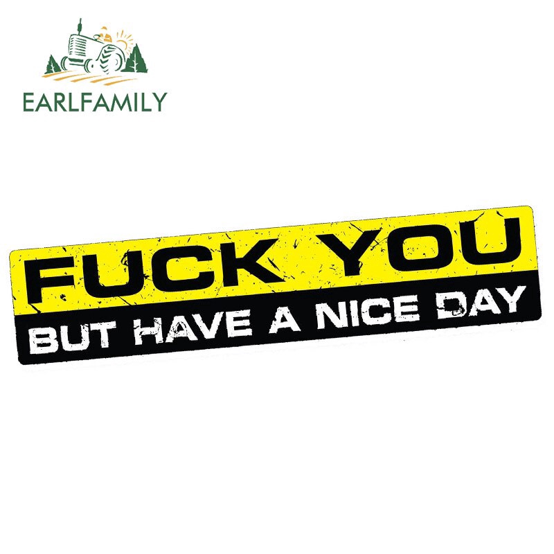 Sticker Dán Xe Hơi 15x3cm Chống Nước In Chữ fuck you have a nice day Vui Nhộn 4x4 4wd
