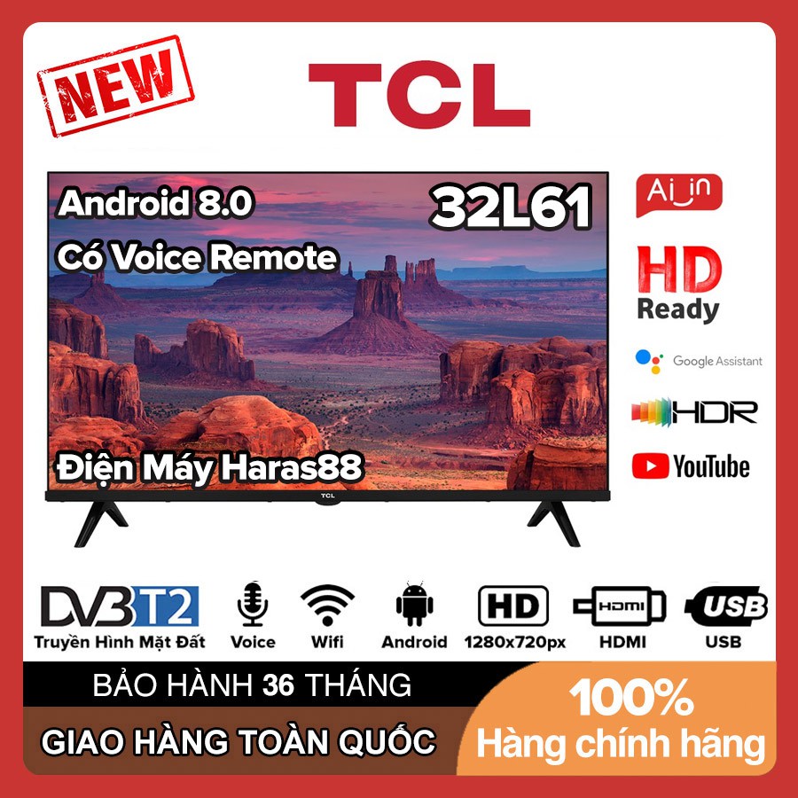 Smart Voice Tivi TCL 32 inch HD - Model 32L61 Android 8.0, Điều khiển giọng nói, HDR10, T-Cast, Screen Mirroring, DVB-T2