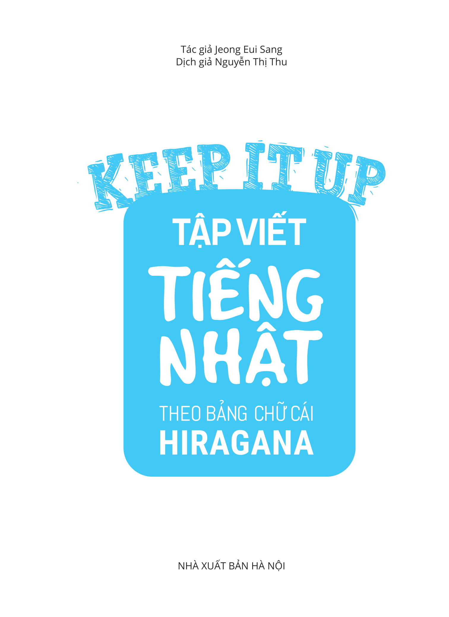 Sách Keep It Up - Tập Viết Tiếng Nhật Theo Bảng Chữ Cái Hiragana