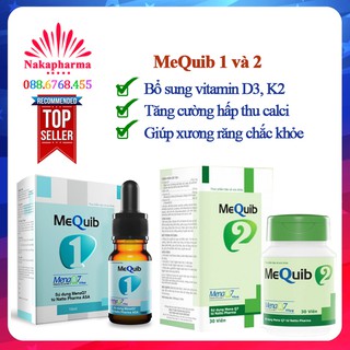 MeQuib 1 và 2 – Giúp bổ sung vitamin D3, K2, tăng cường hấp thu calci, xương răng chắc khỏe, ngừa loãng xương