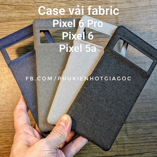 Ốp nhựa phủ vải fabric Google Pixel 7 Pro / 6 Pro / Pixel 6 / Pixel 5a - Ốp lưng Fabric case