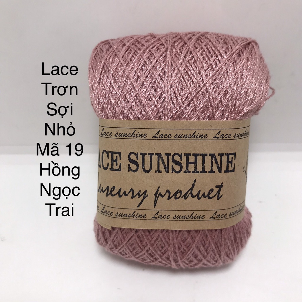 Lace Sunshine trơn sợi nhỏ chuyên dùng cho mùa hè