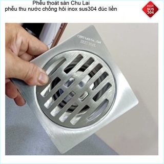Hố ga thoát sàn chu lai inox 304, phễu thoát nước chống hôi 10x10cm, 12x12cm, 15x15cm phi 60,90
