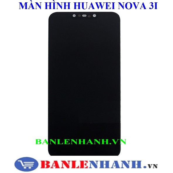 MÀN HÌNH HUAWEI NOVA 3I