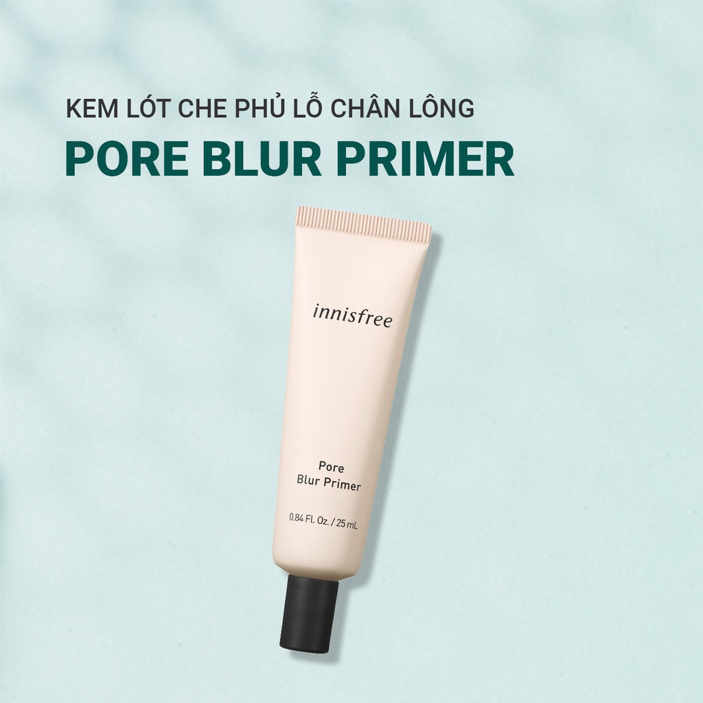 [Mã COSIF05 giảm 10% đơn 400K] Kem lót che phủ lỗ chân lông innisfree Pore Blur Primer 25ml