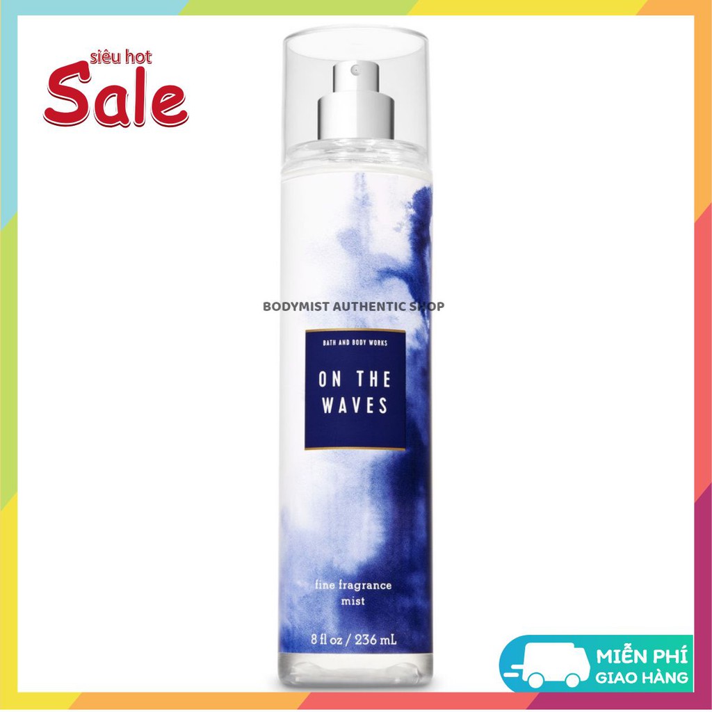 Xịt thơm toàn thân On The Waves  - Bath & Body Works _ [𝑩𝒐𝒅𝒚𝒎𝒊𝒔𝒕 𝑨𝒖𝒕𝒉𝒆𝒏𝒕𝒊𝒄] | Thế Giới Skin Care