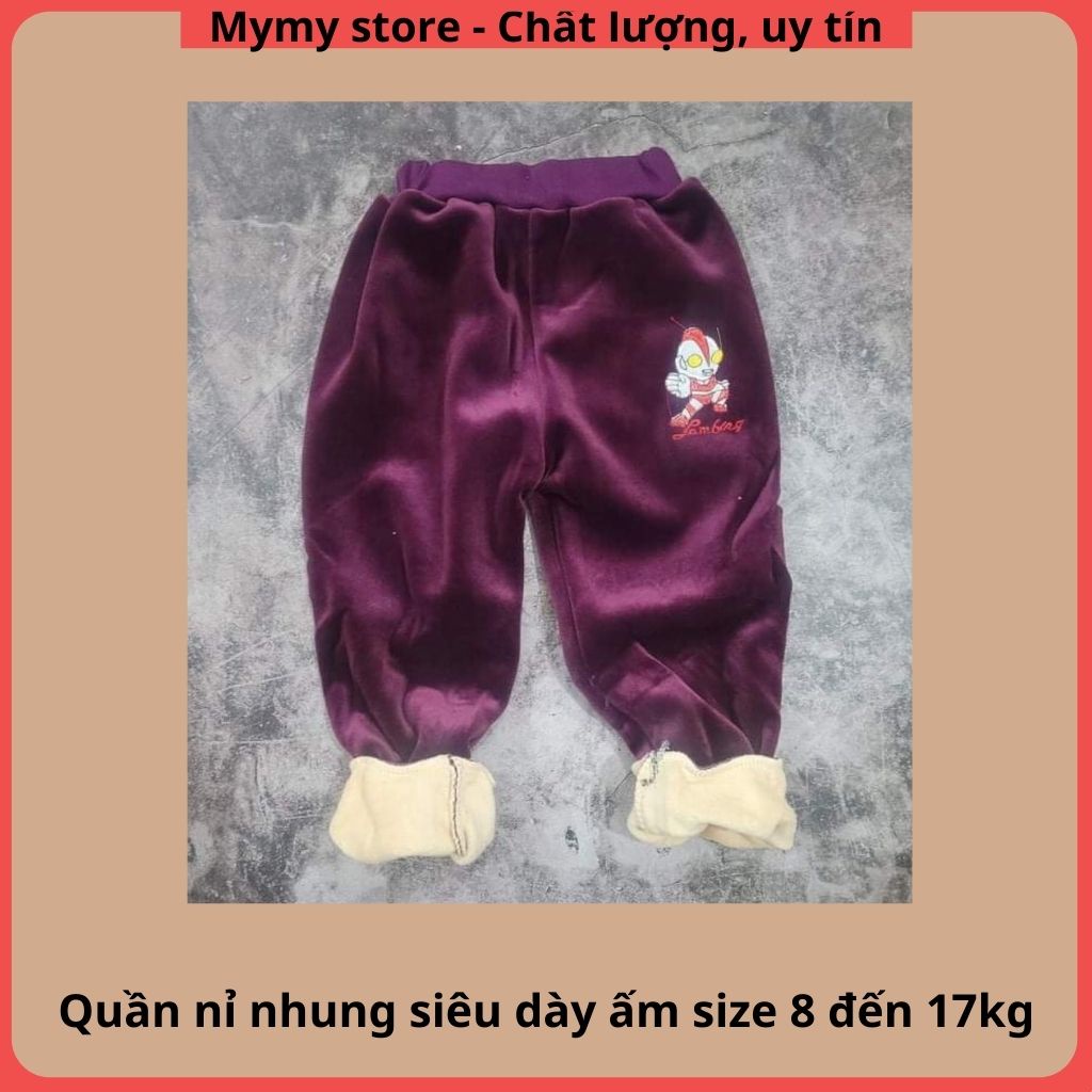 Quần dài bé trai bé gái, quần nỉ nhung siêu dày siêu ấm mềm mịn cho bé 8 đến 17kg