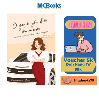 Sách - Cô gái à, yếu đuối cho ai xem - Học cách mạnh mẽ, học cách khôn ngoan