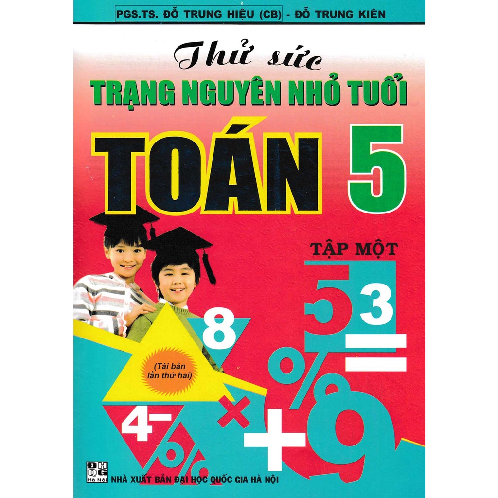 Sách Tham Khảo - Thử Sức Trạng Nguyên Nhỏ Tuổi Môn Toán Lớp 5 Tập Một