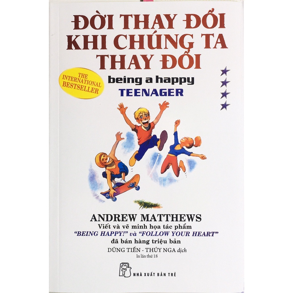 Sách - Đời thay đổi khi chúng ta thay đổi - Being a happy teenager - AD.BOOKS