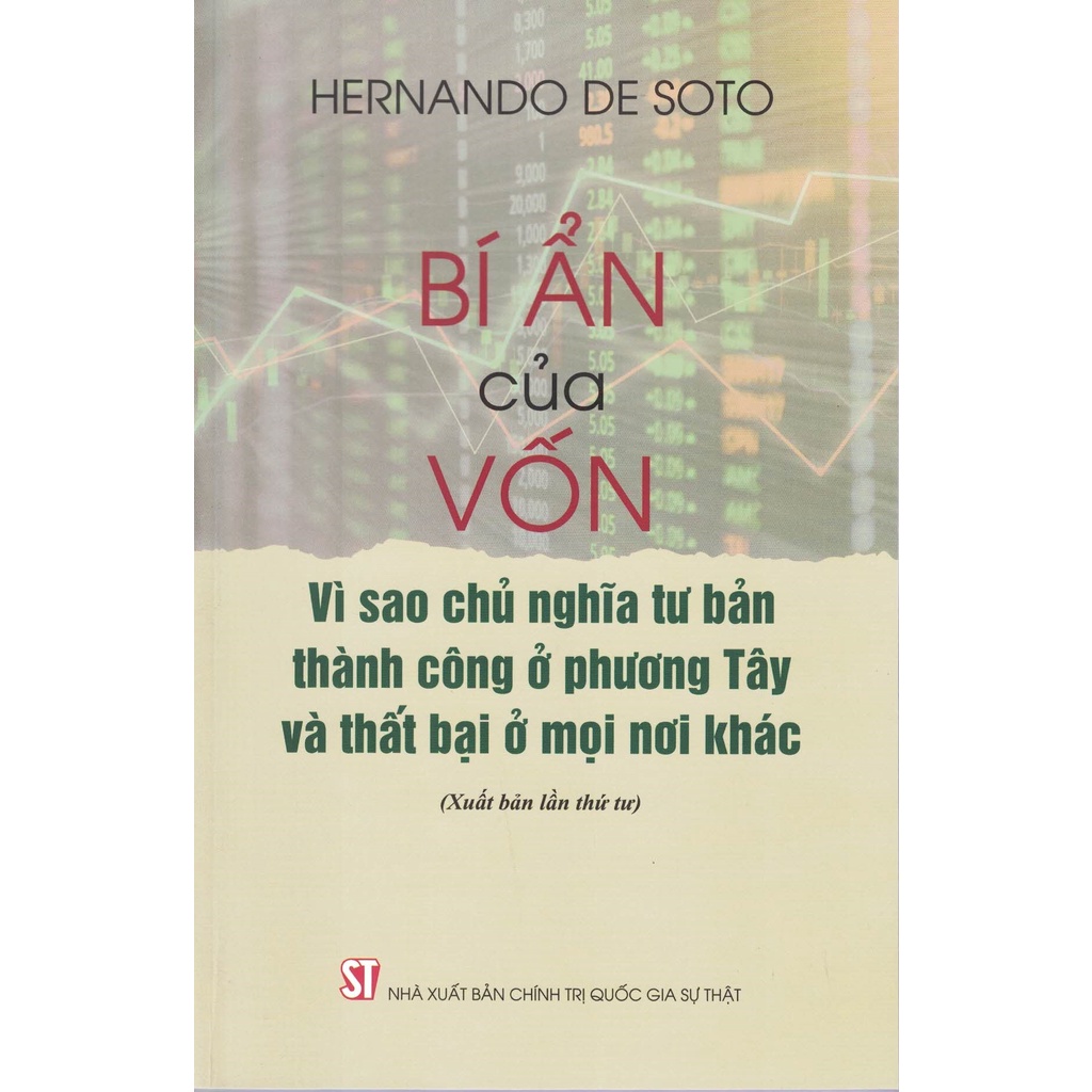 Sách - Bí Ẩn Của Vốn - Vì Sao Chủ Nghĩa Tư Bản Thành Công Ở Phương Tây Và Thất Bại Ở Mọi Nơi Khác (Bìa mềm)