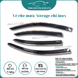 Vè mưa chỉ inox xe Attrage 2016-2022 hàng chỉ inox cao cấp loại tốt nhất thị trường