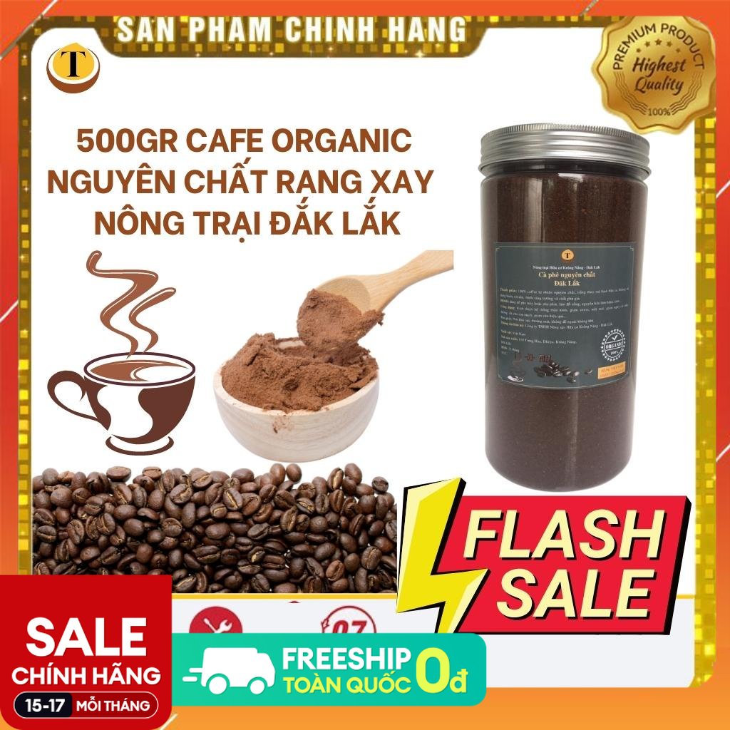 Bột cà phê organic nguyên chất tổng hợp 3 trong 1, 500gr coffee hữu cơ rang xay pha phin từ Đắk Lắk