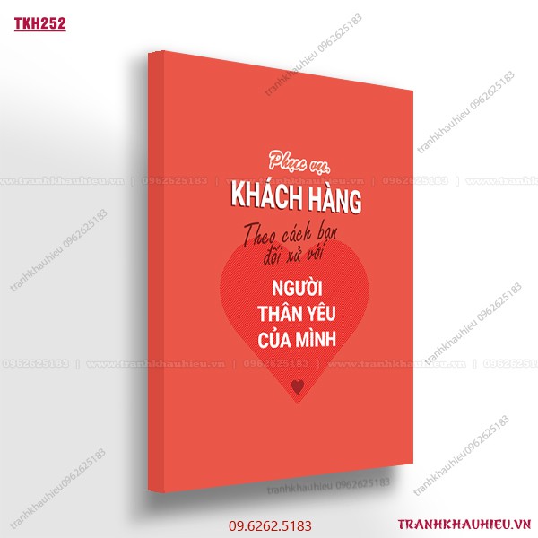 Tranh khẩu hiệu''Phục vụ khách hàng theo cách bạn đối xử với người thân yêu của mình