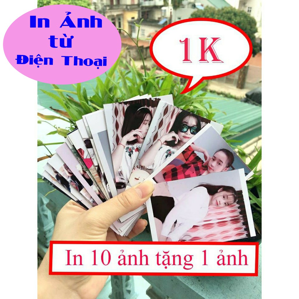 (SIÊU RẺ) in ảnh 6*9 giá 1k/ tấm (IN 10 TẶNG 1)