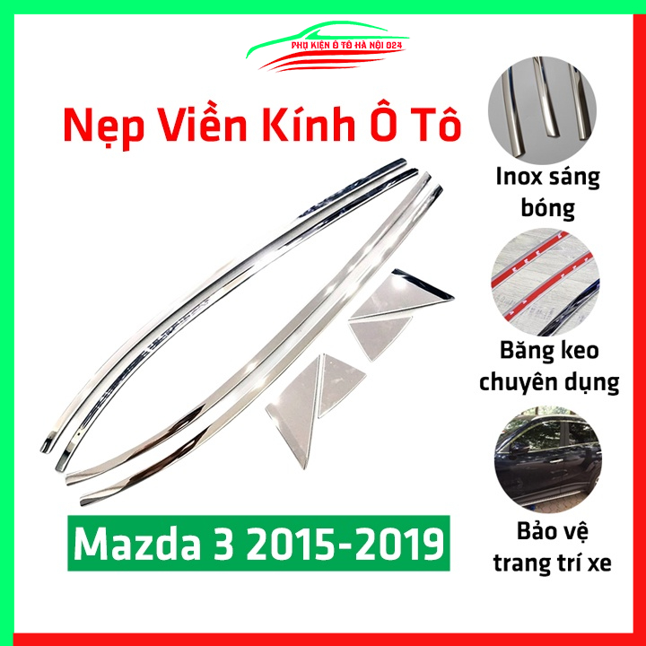 Bộ nẹp viền chân kính cong kính MAZDA 3 2015-2019 Inox sáng bóng chuẩn form xe