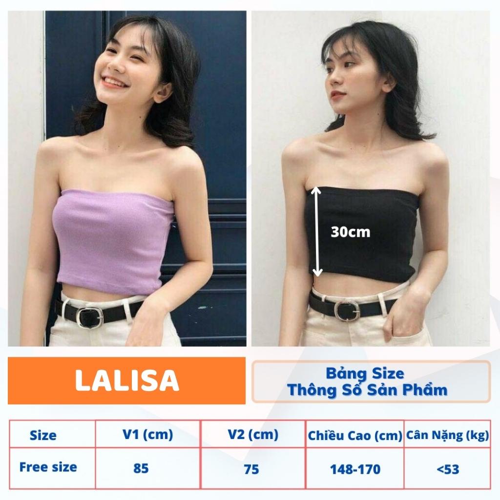 Áo Cúp Ngực LALISA Áo Ống Croptop Không Dây Thun Gân Kiểu Ôm Body Sexy Màu Trắng Đen AO030