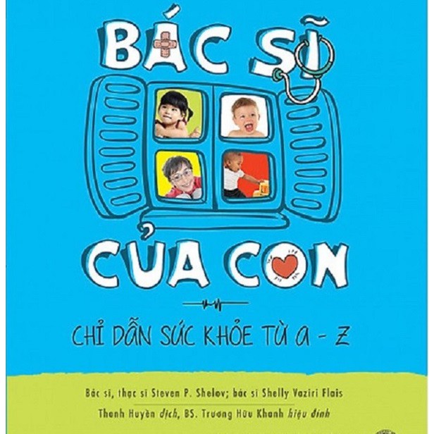 Sách - Bác sĩ của con - Chỉ dẫn sức khoẻ từ A-Z