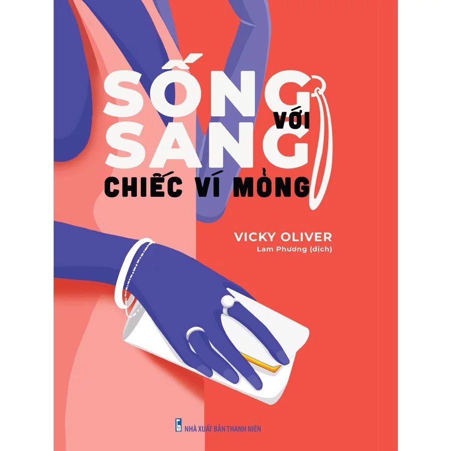 Sách: Sống Sang Với Chiếc Ví Mỏng - Xây Dưng Thương Hiệu Cá Nhân Như Một Người Thành Công