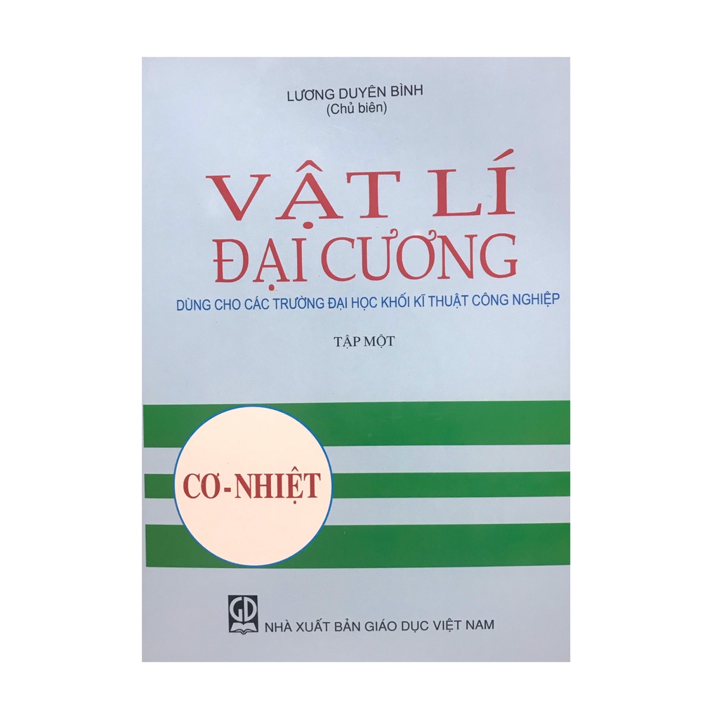 Sách Vật lí đại cương tập 1 : Cơ nhiệt