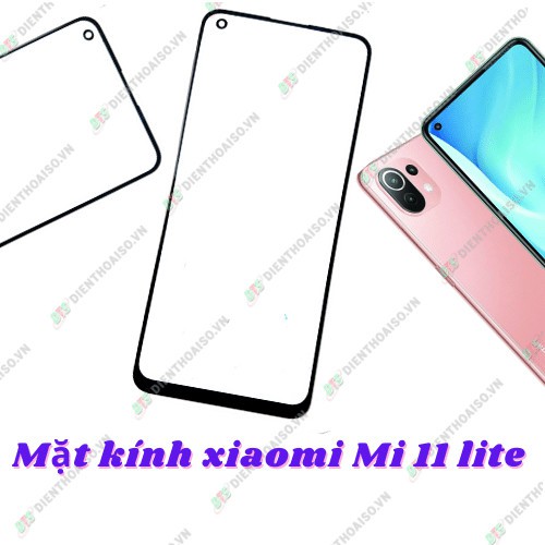 Mặt kính xiaomi mi 11 lite