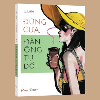 Sách - Đừng cưa, đàn ông tự đổ! - Bí quyết để bạn trở thành người phụ nữ quyến rũ