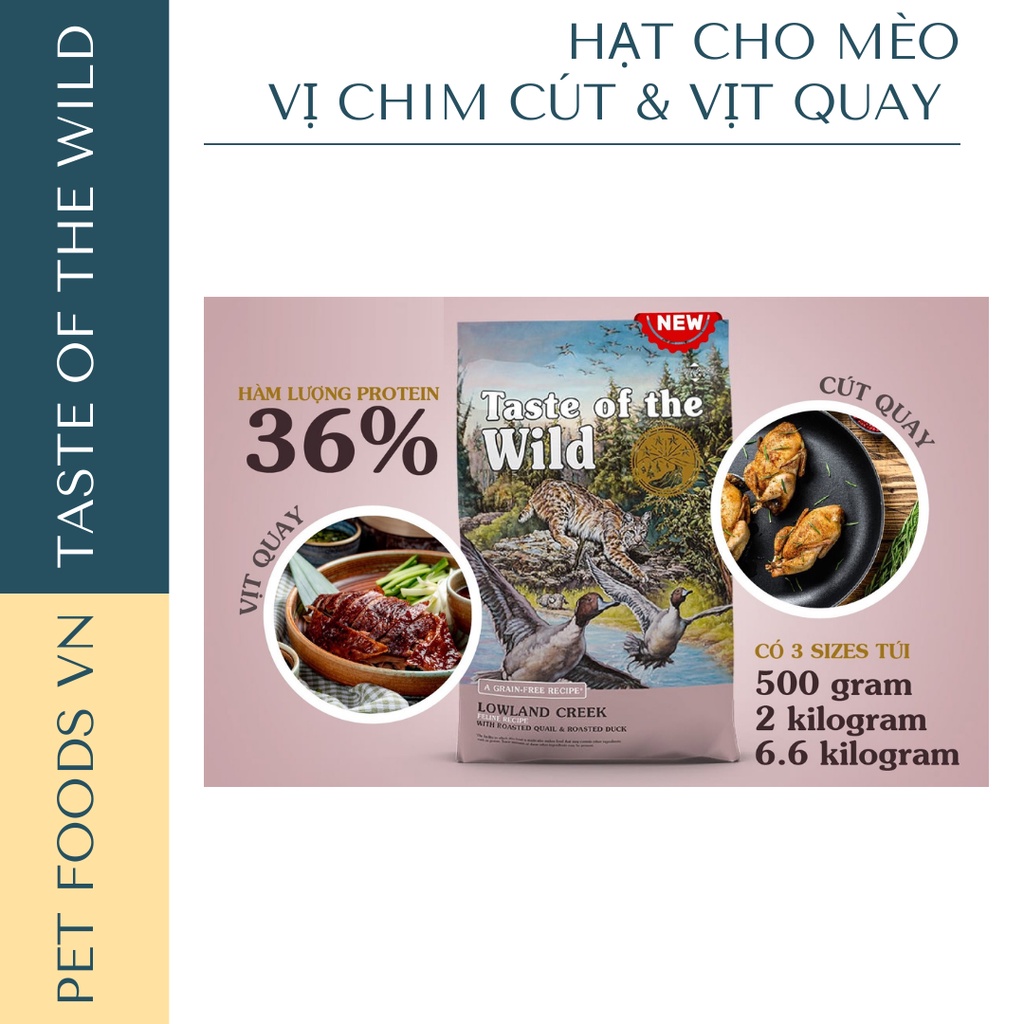 Hạt cho mèo TASTE OF THE WILD Lowland Creek 500g vị Chim Cút và Vịt Quay