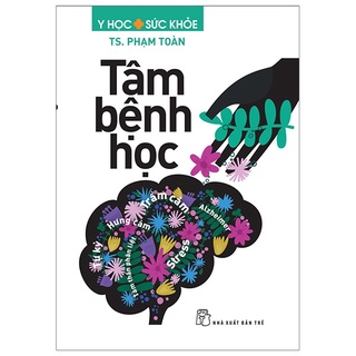 Sách - y học sức khỏe - tâm bệnh học -phạm toàn