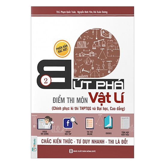 Sách - Bứt Phá Điểm Thi Môn Vật Lý 2 - Phiên Bản Đặc Biệt 2019