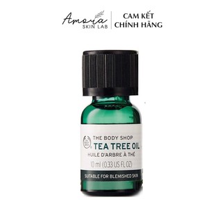 Tinh Dầu Tràm Trà The Body Shop Tea Tree Oil 10ml Anh - Giảm Mụn, Kiểm Soát Dầu - Amora Skinlab