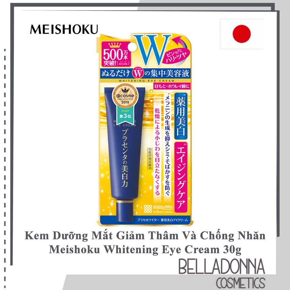 Kem Dưỡng Mắt Giảm Thâm Và Chống Nhăn Meishoku Whitening Eye Cream 30g