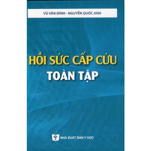 Sách - Hồi Sức Cấp Cứu Toàn Tập