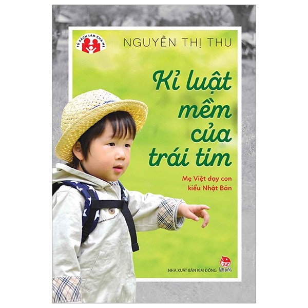 [Mã BMBAU50 giảm 7% đơn 99K] Sách Kỉ Luật Mềm Của Trái Tim - Mẹ Việt Dạy Con Kiểu Nhật Bản