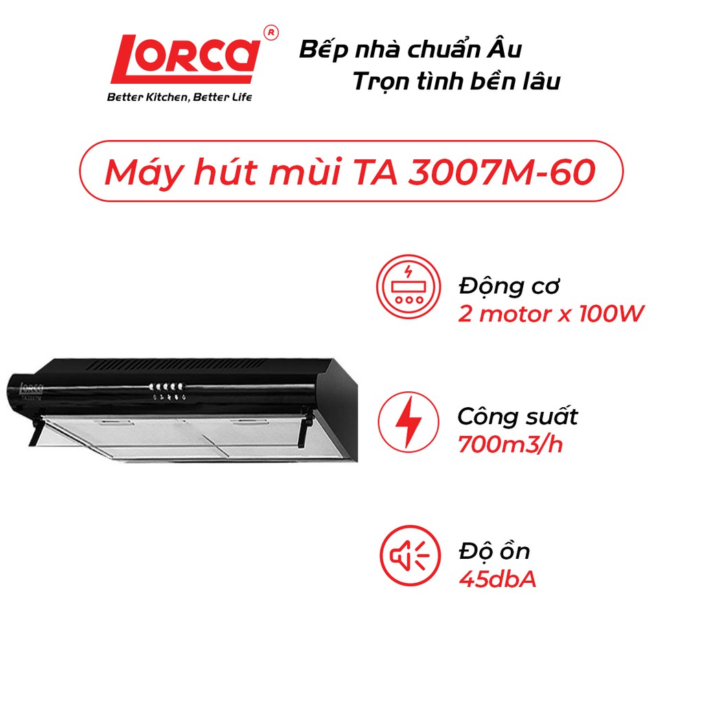 Máy hút mùi Lorca TA 3007M -60 cm (45 dbA) - Bảo hành 3 năm