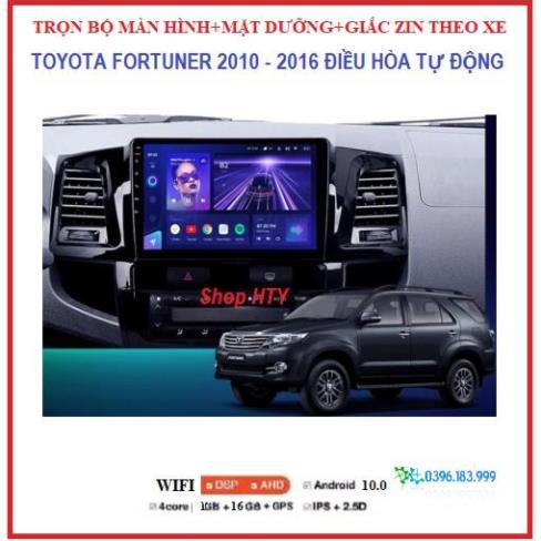 Chọn Bộ màn hình androi + Mặt Dưỡng và giắc zin Xe FORTUNER điều hòa tự động đời  2010-2016 tích hợp  xem camera,Navitel