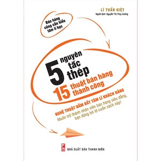 Sách: 5 Nguyên Tắc Thép, 15 Thuật Bán Hàng Thành Công - MinhLong