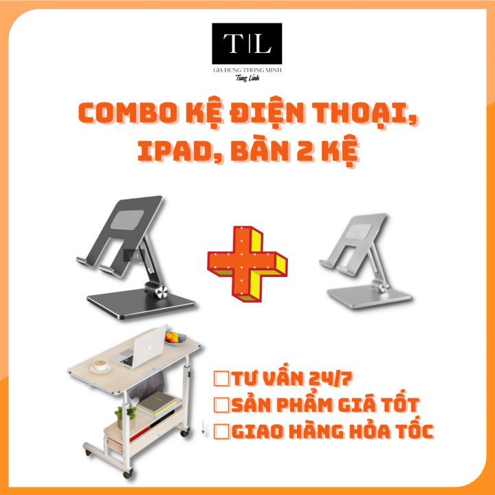 (Combo 3 sản phẩm) Bàn nhiều kệ, kệ điện thoại, ipad - tích hợp bánh xe di chuyển tiện dụng, nâng hạ, thay đổi chiều cao