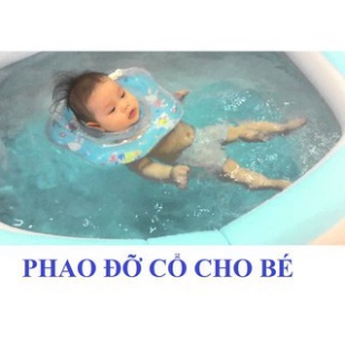 PHAO BƠI ĐỠ CỔ AN TOÀN CHO BÉ YÊU