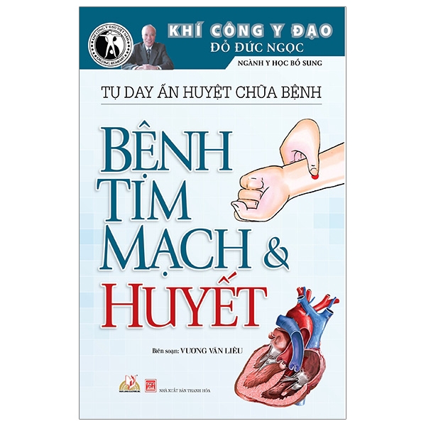 Sách - Tự Day Ấn Huyệt Chữa Bệnh - Bệnh Tim Mạch &amp; Huyết