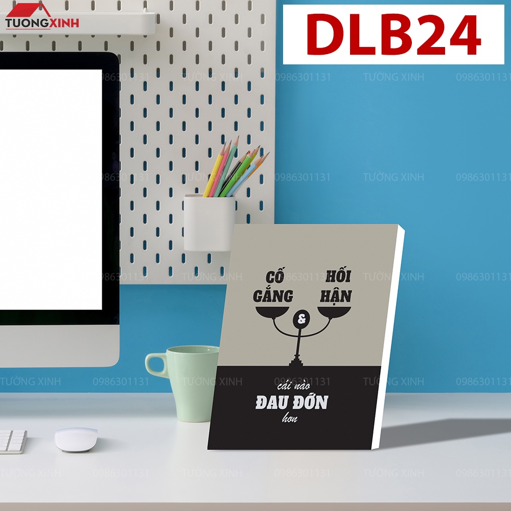 Tranh khẩu hiệu Slogan tạo động lực để bàn làm việc, học tập giá siêu Sale DLB24