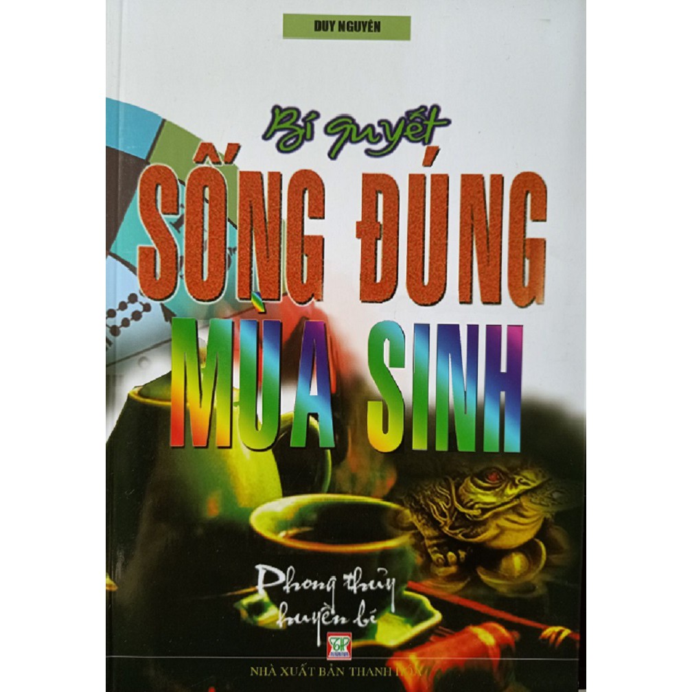 Sách - Bí Quyết Sống Đúng Mùa Sinh