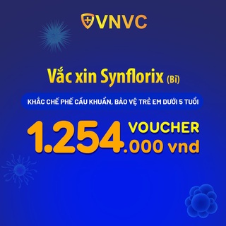 Toàn quốc [Voucher giấy] Voucher vắc xin Synflorix (Bỉ) tại VNVC phòng viêm màng não, viêm phổi, viêm tai giữa...