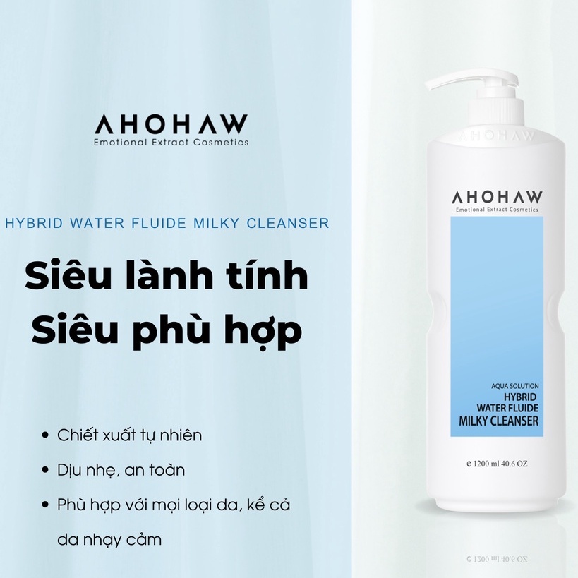 Sữa tẩy trang Ahohaw 3 in 1 Cấp ẩm mịn da Hybrid Water Fluide Milky Cleanser 1200ml