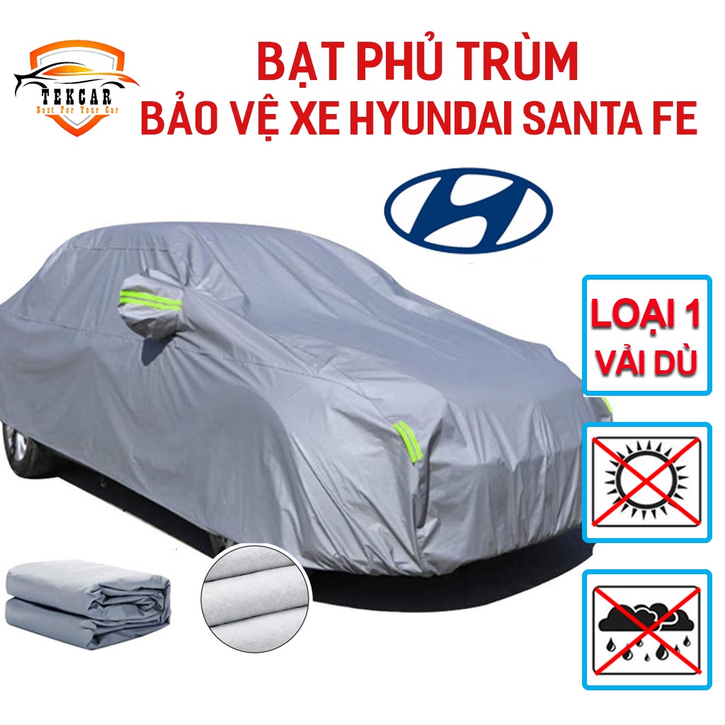 Bạt vải dù phủ trùm kín bảo vệ xe ô tô Hyundai Santa Fe chất liệu vải dù oxford cao cấp , áo trùm, bạt phủ xe SUV 7 chỗ