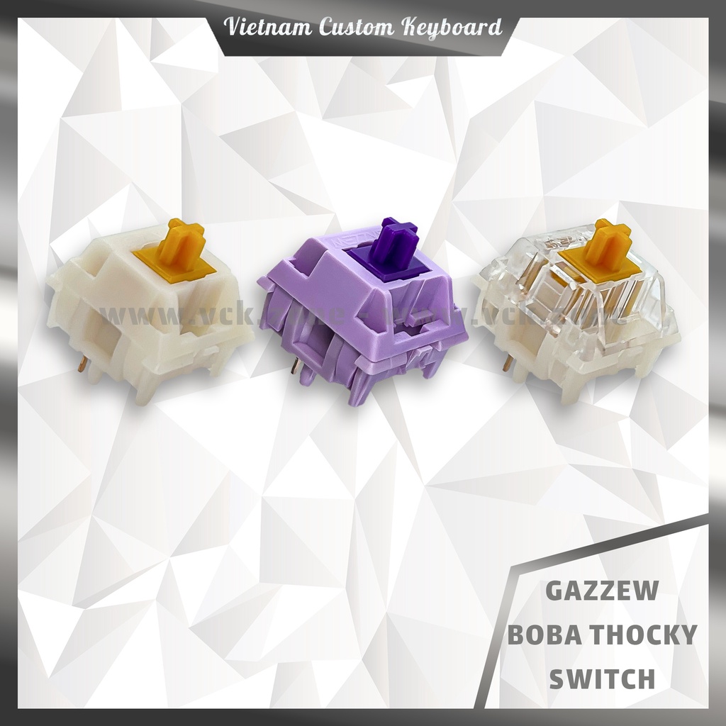 [In-Stock] Gazzew Boba Thocky Switch | U4T Tactile | LT Linear | Hiệu Năng Cao Trùm Phân Khúc | Outemu | VCK