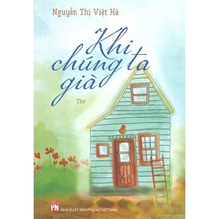 Khi Chúng Ta Già