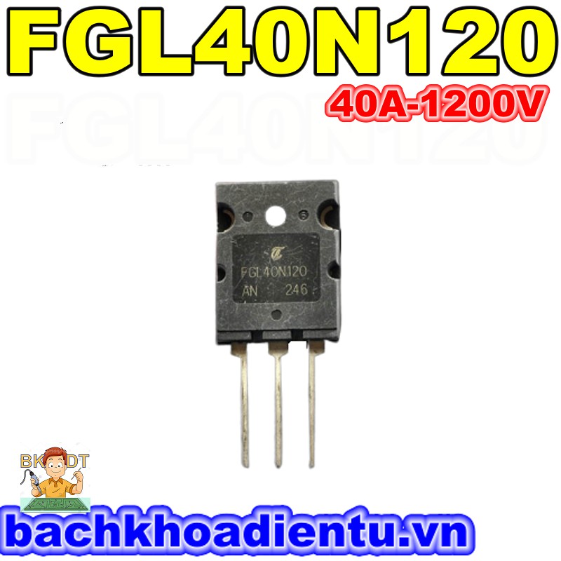 IGBT FGL40N120AND bóc máy chính hãng.